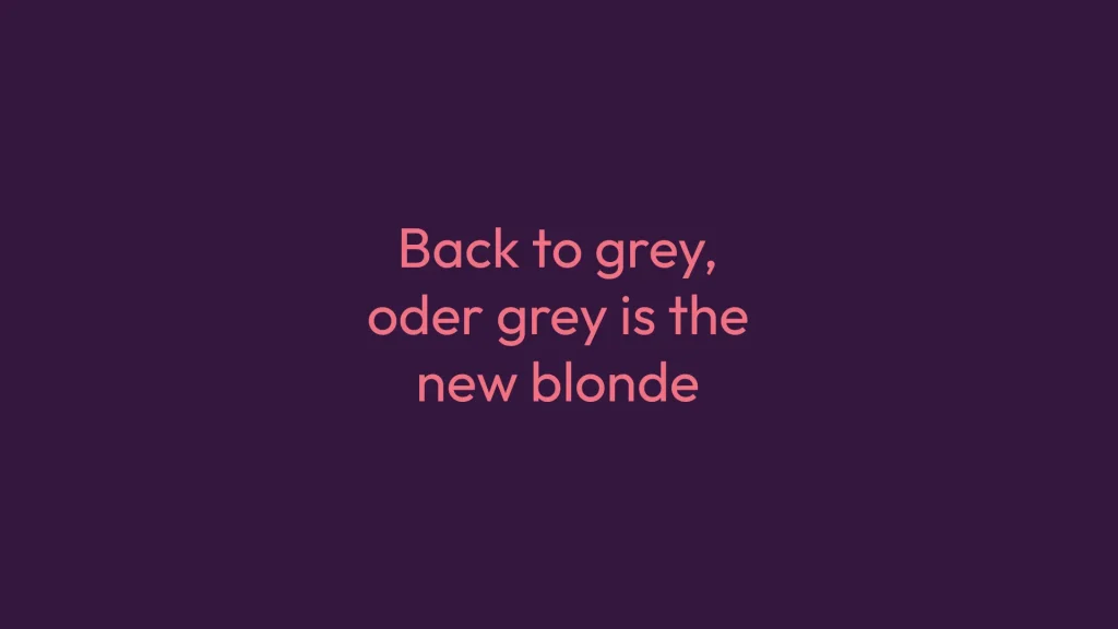 Back to grey oder grey is the new blonde Cover